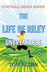 Title: The Life of Riley - Unbreakable, Author: Tom Allen