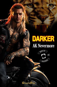 Title: Darker (Maw of Mayhem MC 2): A Maw of Mayhem Shifter MC Romance, Author: Ak Nevermore