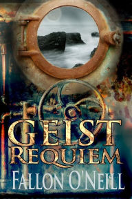 Title: Geist: Requiem, Author: Fallon O'neill