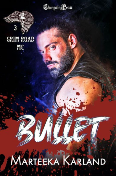 Bullet (Grim Road MC 3): A Bones MC Romance