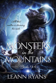 Title: Monsters in the Mountains: Books 1-6: A Monster Omegaverse Romance Collection, Author: Leann Ryans