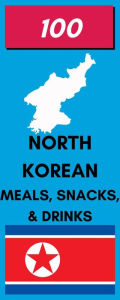 Title: 100 North Korean Meals, Snacks, & Drinks, Author: Rl Smith