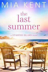 Title: The Last Summer, Author: Mia Kent