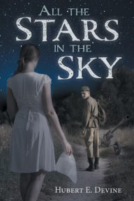 Title: All the Stars in the Sky, Author: Hubert E. Devine