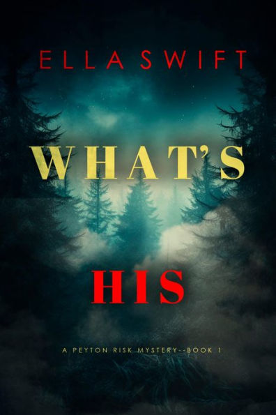 What's His (A Peyton Risk Suspense ThrillerBook 1)