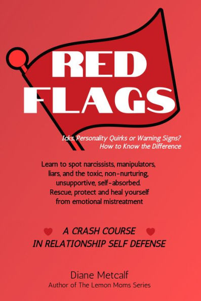 Red Flags: Icks, Personality Quirks, or Warning Signs? How to Know the Difference