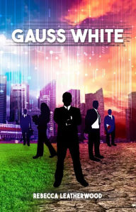 Title: Gauss White, Author: Rebecca Leatherwood