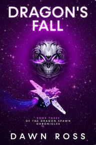 Title: Dragon's Fall: Book Three, Author: Dawn Ross