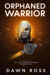 Title: Orphaned Warrior: Book Five, Author: Dawn Ross