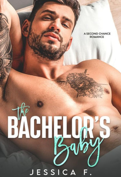 The Bachelor's Baby: A Second Chance Romance