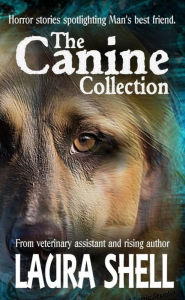 Title: The Canine Collection, Author: Laura Shell