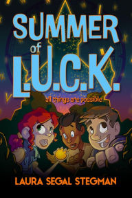 Title: Summer of L.U.C.K., Author: Laura Segal Stegman