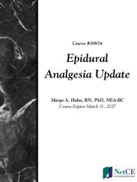 Title: Epidural Analgesia Update, Author: Margo Halm