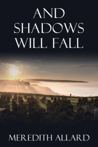 And Shadows Will Fall: A Loving Husband Story