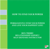 Title: How To Find Your Power, Author: Ben Tribby