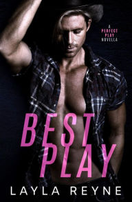 Title: Best Play: A Perfect Play Novella, Author: Layla Reyne