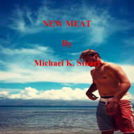Title: NEW MEAT, Author: Michael S. Stuart