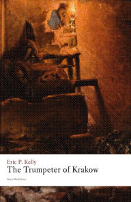 Title: The Trumpeter of Krakow, Author: Eric P. Kelly