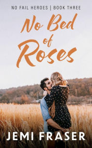 Title: No Bed Of Roses: A Small-Town Romantic Suspense Novel, Author: Jemi Fraser