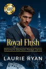 Royal Flush: An adversaries to lovers office romance