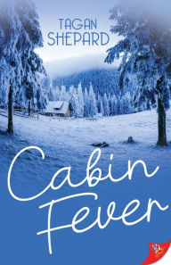 Title: Cabin Fever, Author: Tagan Shepard