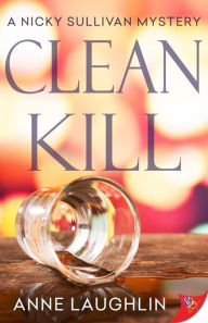 Title: Clean Kill, Author: Anne Laughlin