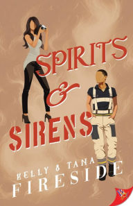 Title: Spirits and Sirens, Author: Kelly Fireside