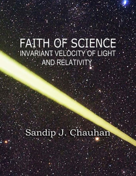 Faith Of Science: Invariant Velocity Of Light And Relativity