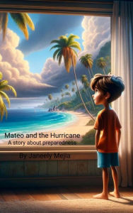 Title: Mateo and the Hurricane, Author: Janeely Mejia