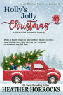 Holly's Jolly Christmas: A Jilted Bride Romantic Comedy
