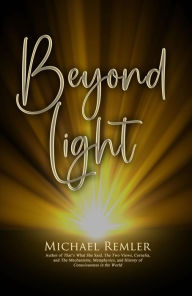 Title: Beyond Light, Author: Michael P. Remler
