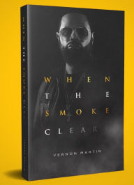 Title: When The Smoke Clears, Author: Vernon Martin