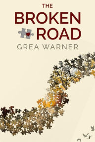 Title: The Broken Road, Author: Grea Warner