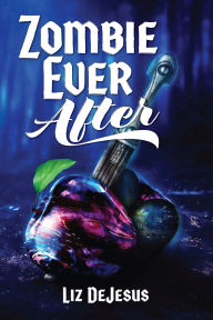 Title: Zombie Ever After, Author: Liz DeJesus