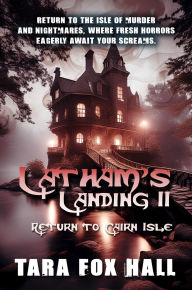 Title: Latham's Landing II: Return to Cairn Isle, Author: Tara Fox Hall