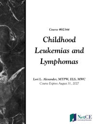 Title: Childhood Leukemias and Lymphomas, Author: NetCE