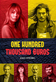 Title: One Hundred Thousand Euros, Author: Joan Strobel