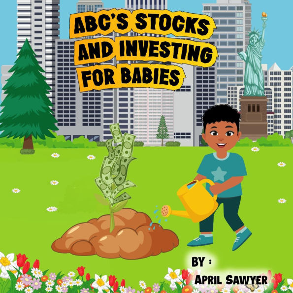 ABC'S STOCKS AND INVESTING FOR BABIES