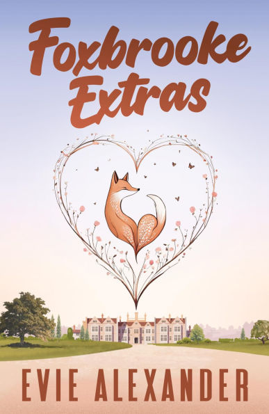 Foxbrooke Extras: A Steamy, Small Town, Romcom Collection