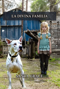 Title: La divina familia, Author: Santa Grace