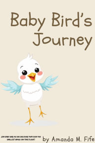 Title: Baby Bird's Journey, Author: Amanda Fife