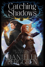 Title: Catching Shadows, Author: Danielle Berggren