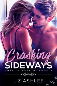 Title: Crashing Sideways, Author: Liz Ashlee