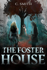 Title: The Foster House, Author: C. Smith
