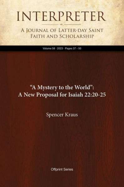 A Mystery to the World: A New Proposal for Isaiah 22:20-25