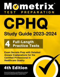 Title: CPHQ Study Guide 2023-2024 - 4 Full-Length Practice Tests, Exam Secrets Prep with Detailed Answer Explanations, Author: Matthew Bowling
