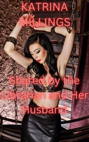 Shared by the Librarian and Her Husband BDSM