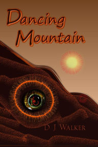 Title: Dancing Mountain, Author: D J Walker