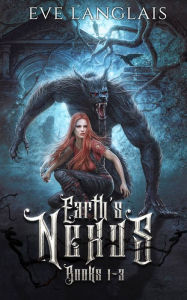 Earth's Nexus: Books 1 - 3