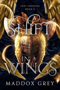 Title: A Shift in Wings: A Valkyrie Fantasy Romance, Author: Maddox Grey